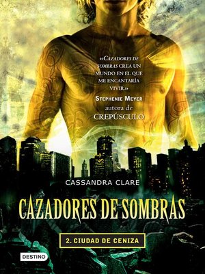 cover image of Cazadores de sombras 2. Ciudad de ceniza (Edición mexicana)